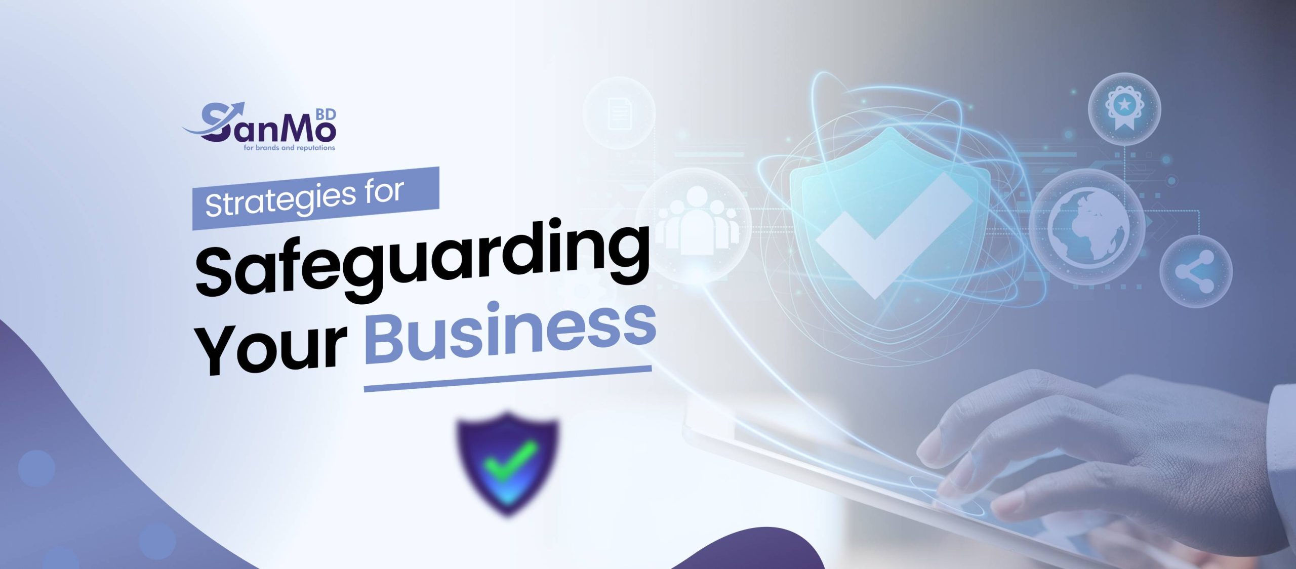 Strategies for Safeguarding Your Business: Reputation Management