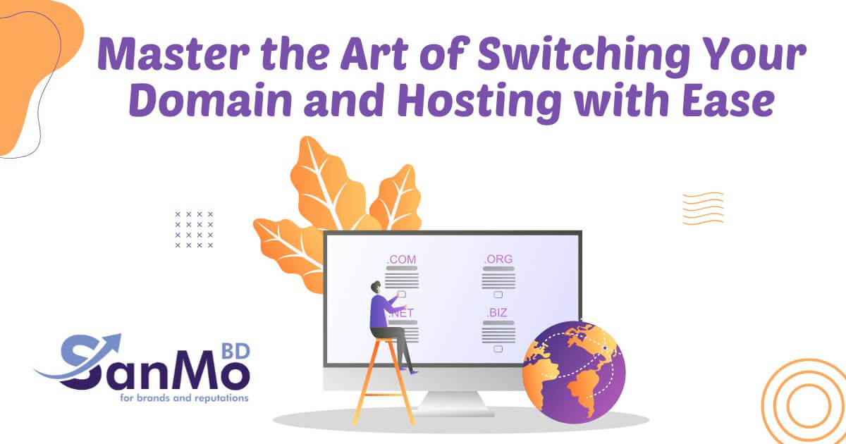 Master the Art of Switching Your Domain and Hosting with Ease