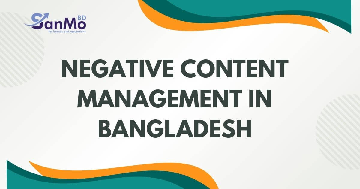 Negative Content Management in Bangladesh