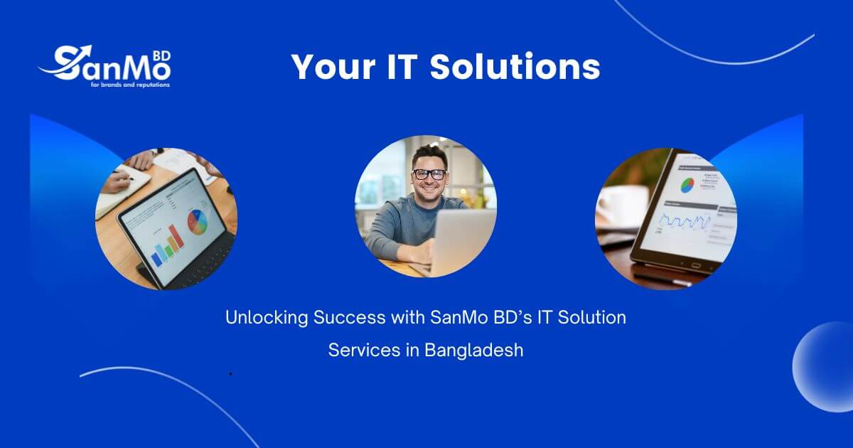 IT Solution Services in Bangladesh