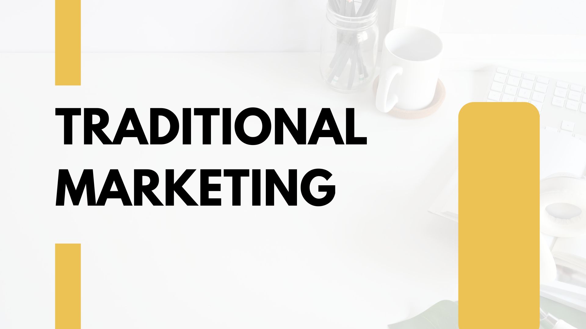 Traditional Marketing